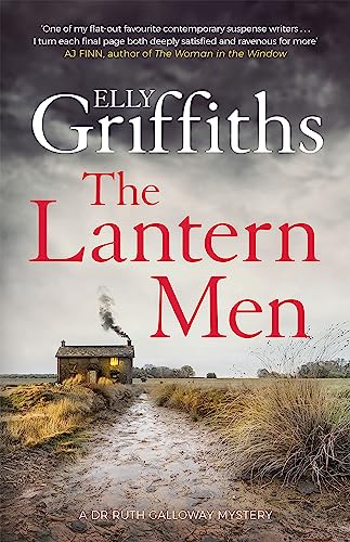 The Lantern Men: Dr Ruth Galloway Mysteries 12 (The Dr Ruth Galloway Mysteries)