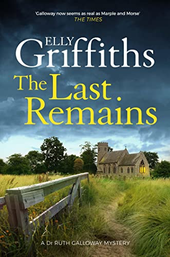 The Last Remains (The Dr Ruth Galloway Mysteries)