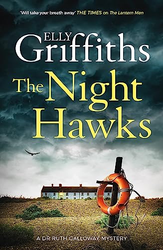 The Night Hawks: Dr Ruth Galloway Mysteries 13 (The Dr Ruth Galloway Mysteries)