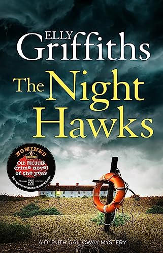 The Night Hawks: Dr Ruth Galloway Mysteries 13 (The Dr Ruth Galloway Mysteries)
