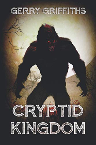 Cryptid Kingdom (Cryptid Zoo, Band 6) von Severed Press