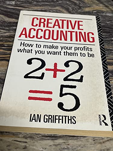 Creative Accounting: How to Make Your Profits What You Want Them to be von Cengage Learning EMEA