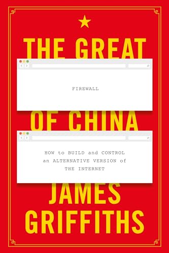 Great Firewall of China, The: How to Build and Control an Alternative Version of the Internet von Zed Books