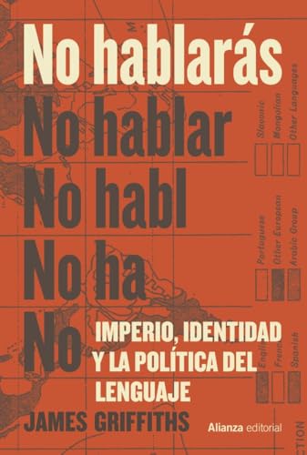 No hablarás: Imperio, identidad y la política del lenguaje (Alianza Ensayo) von Alianza Editorial