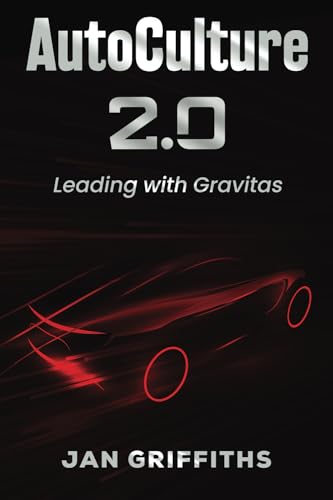 AutoCulture 2.0: Leading with Gravitas von Independently published