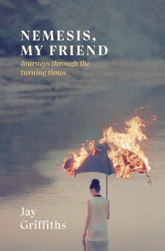 Nemesis, My Friend: Journeys Through the Turning Times von Little Toller Books