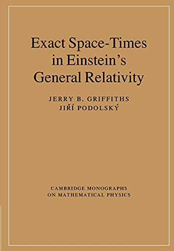 Exact Space-Times in Einstein's General Relativity (Cambridge Monographs on Mathematical Physics)