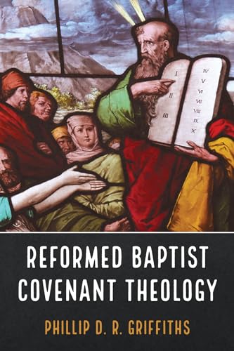 Reformed Baptist Covenant Theology von Resource Publications