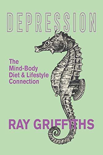 Depression: The Mind-Body, Diet and Lifestyle Connection von Clink Street Publishing