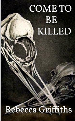 Come to be Killed: ... be sure your sin will find you out. von Independently published