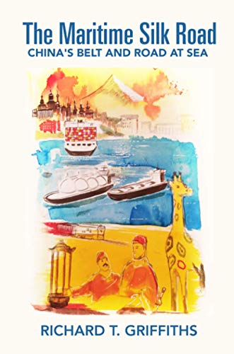 The Maritime Silk Road: China's Belt and Road at Sea The Maritime Silk Road: China's Belt and Road at Sea