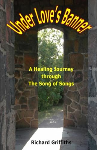 Under Love's Banner: A Healing Journey through The Song of Songs von Independently published