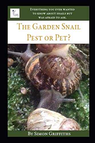 The Garden Snail: Pest or Pet? von Independently published