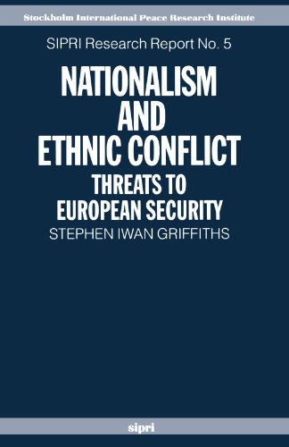 Nationalism And Ethnic Conflict: Threats to European Security (Sipri Research Report) von Oxford University Press