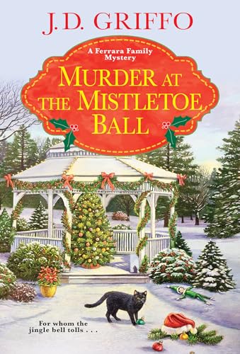 Murder at the Mistletoe Ball (A Ferrara Family Mystery, Band 6)