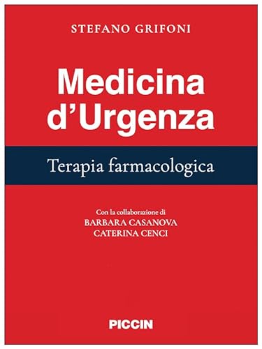 Medicina d'urgenza. Terapia farmacologica von Piccin-Nuova Libraria