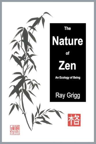 The Nature of Zen: An Ecology of Being