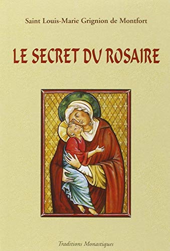 Le secret admirable du très saint Rosaire : Pour se convertir et se sauver Le secret admirable du très saint Rosaire : Pour se convertir et se sauver von TRA MONASTIQUES