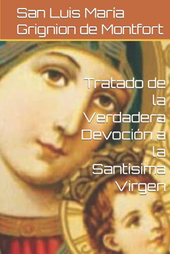 Tratado de la Verdadera Devoción a la Santísima Virgen
