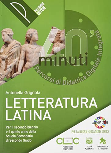 40 minuti. Percorsi di didattica digitale integrata. Letteratura latina. Per le Scuole superiori. Con e-book. Con espansione online 40 minuti. Percorsi di didattica digitale integrata. Letteratura latina. Per le Scuole superiori. Con e-book. Con espansione online von Palumbo