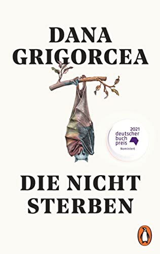 Die nicht sterben: Roman. Nominiert für den Deutschen Buchpreis 2021 – Jetzt als Taschenbuch von Penguin TB Verlag