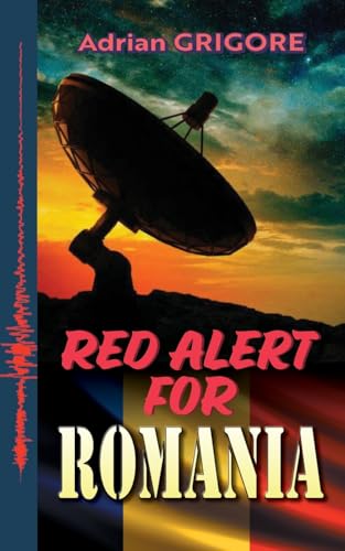 RED ALERT FOR ROMANIA: The Second Edition - Revised and Supplemented RED ALERT FOR ROMANIA: The Second Edition - Revised and Supplemented von Bookside Press