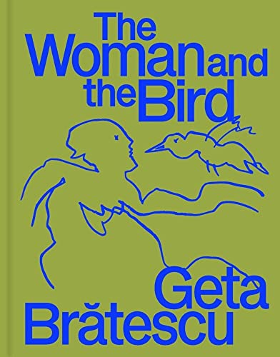 Geta Bratescu – The Woman and the Bird von Verlag für moderne Kunst