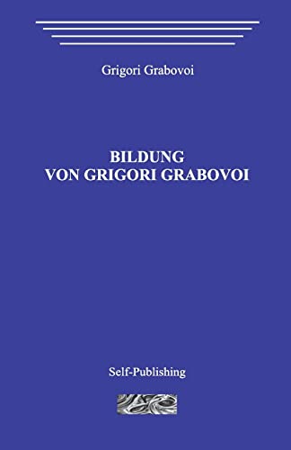 Bildung von Grigori Grabovoi Bildung von Grigori Grabovoi von CREATESPACE