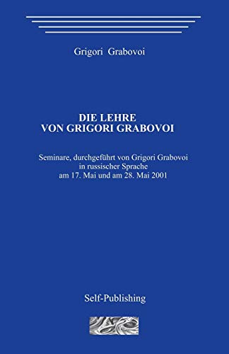 Die Lehre von Grigori Grabovoi Die Lehre von Grigori Grabovoi von CREATESPACE