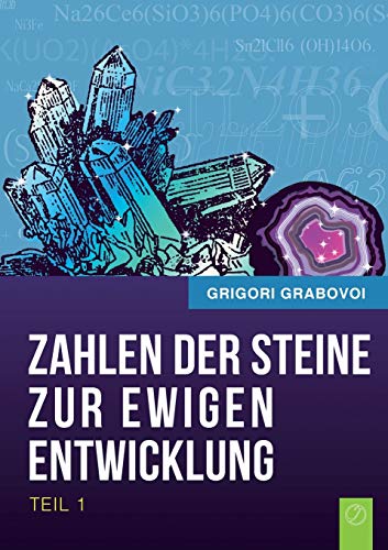 Die Zahlen der Steine zur ewigen Entwicklung - Teil 1