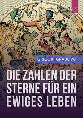 Die Zahlen der Sterne für ein ewiges Leben von Jelezky Publishing Ug