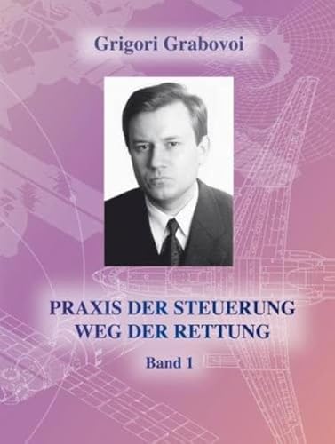 PRAXIS DER STEUERUNG-WEG DER RETTUNG Band 1 PRAXIS DER STEUERUNG-WEG DER RETTUNG Band 1