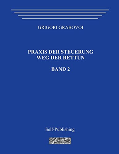 Praxis der Steuerung. Weg der Rettun. Band 2. von Createspace Independent Publishing Platform