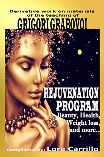 REJUVENATION PROGRAM: Beauty, health, weight loss and more. REJUVENATION PROGRAM: Beauty, health, weight loss and more. von Independently Published