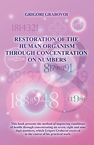 Restoration of the Human Organism through Concentration on Numbers Restoration of the Human Organism through Concentration on Numbers