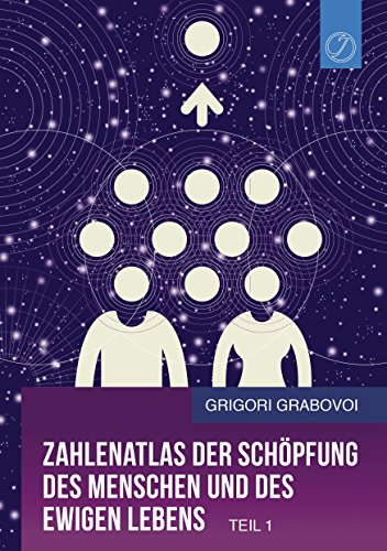 Zahlenatlas der Schöpfung des Menschen und des ewigen Lebens (Teil 1) von Books on Demand