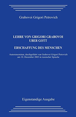 Lehre von Grigori Grabovoi Über Gott. Erschaffung des Menschen. von CREATESPACE