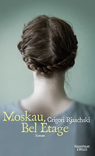 Moskau, Bel Étage: Roman