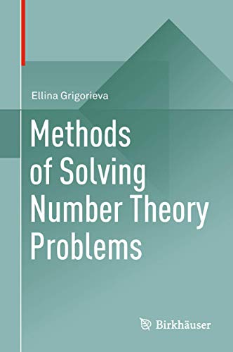 Methods of Solving Number Theory Problems von Birkhäuser