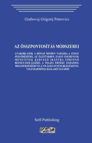 Az összpontosítás módszerei von CreateSpace Independent Publishing Platform