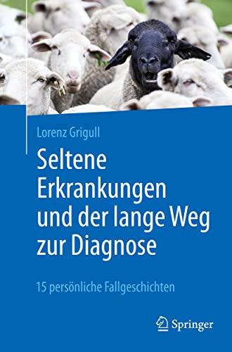 Seltene Erkrankungen und der lange Weg zur Diagnose: 15 persönliche Fallgeschichten