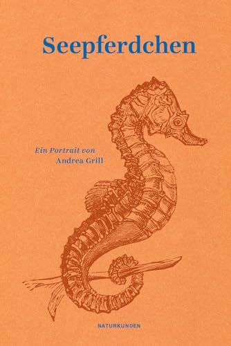 Seepferdchen: Ein Portrait (Naturkunden) von Matthes & Seitz Verlag