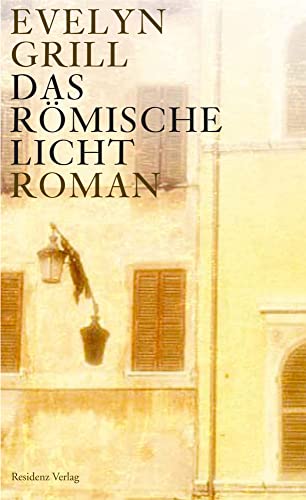Das römische Licht: Roman von RESIDENZ
