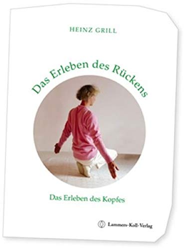 Das Erleben des Rückens: Das Erleben des Kopfes Das Erleben des Rückens: Das Erleben des Kopfes