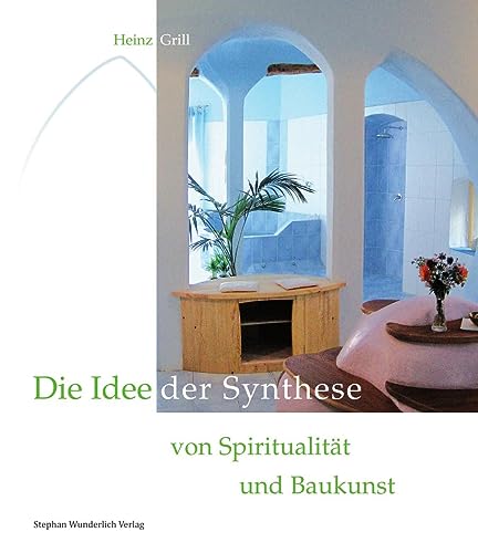 Die Idee der Synthese von Spiritualität und Baukunst