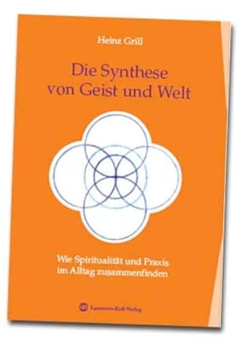 Die Synthese von Geist und Welt: Wie Spiritualität und Praxis im Alltag zusammenfinden Die Synthese von Geist und Welt: Wie Spiritualität und Praxis im Alltag zusammenfinden