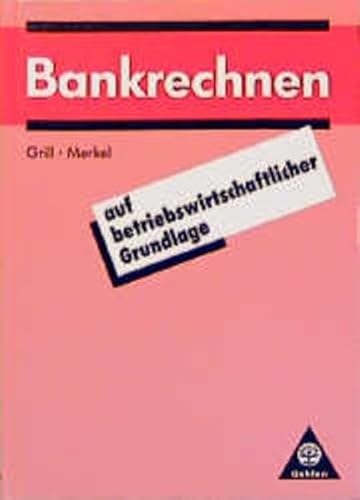 Bankrechnen und Bankstatistik: Mit einer Einführung 'Statistik in Kreditinstituten' von Westermann Berufliche Bildung