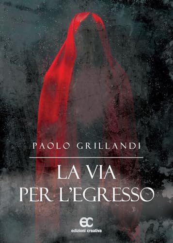 La via per l'egresso von Edizioni Creativa