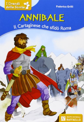 Annibale. Il cartaginese che sfidò Roma (Il mulino a vento)