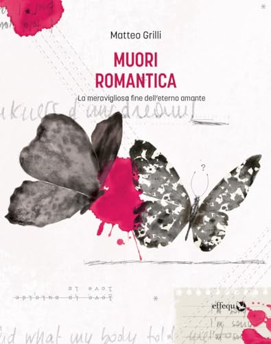 Muori romantica. La meravigliosa fine dell'eterno amante (Rondini) von effequ